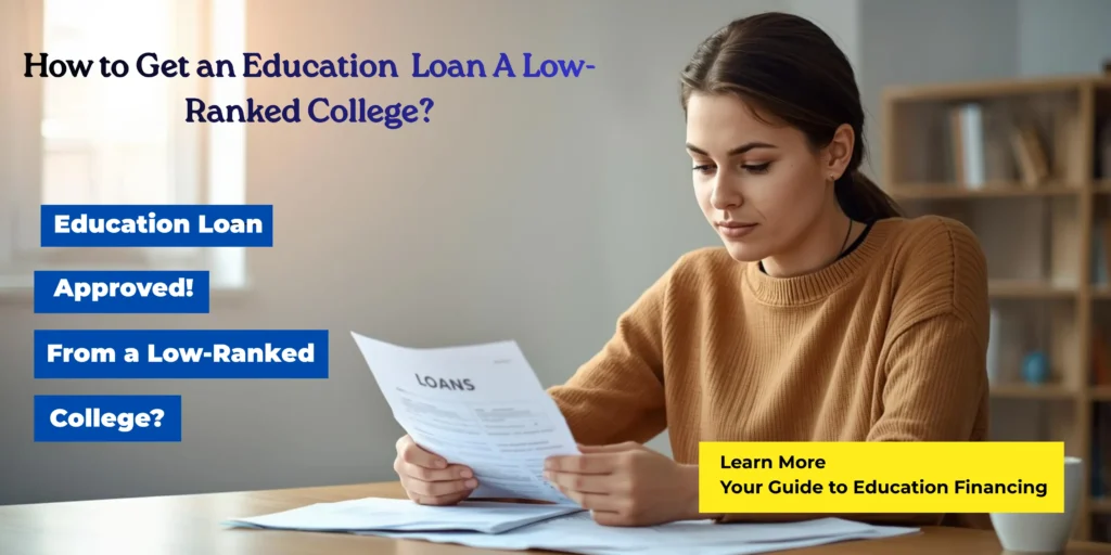How to Get an Education Loan A Low-Ranked College