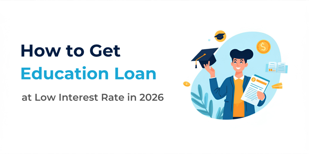 How to Get Education Loan at low Intrest Rate